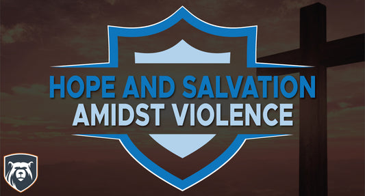 Hope and Salvation Amidst Violence