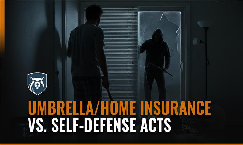 Does Umbrella Insurance Cover Self Defense? 